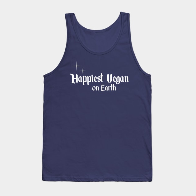 Happiest Vegan on Earth - White Text Tank Top by Happiest Vegan on Earth